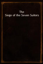 The Siege of the Seven Suitors