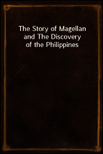The Story of Magellan and The Discovery of the Philippines