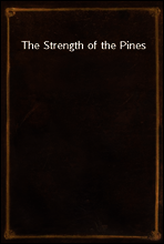 The Strength of the Pines