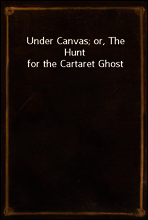 Under Canvas; or, The Hunt for the Cartaret Ghost