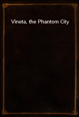 Vineta, the Phantom City