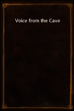 Voice from the Cave