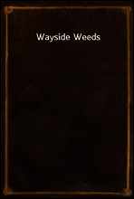 Wayside Weeds