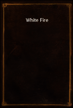 White Fire