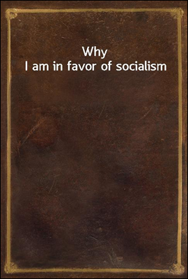 Why I am in favor of socialism
