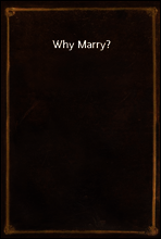Why Marry?