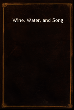 Wine, Water, and Song