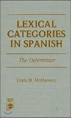 Lexical Categories in Spanish: The Determiner