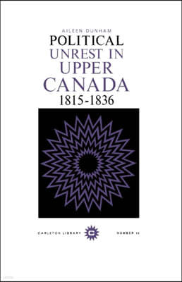Political Unrest in Upper Canada, 1815-1836