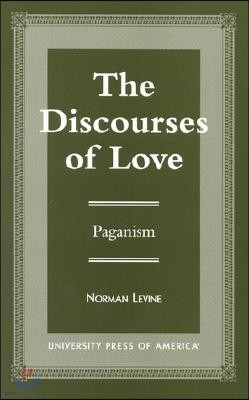 The Discourses of Love: Paganism