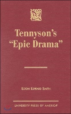 Tennyson's 'Epic Drama'