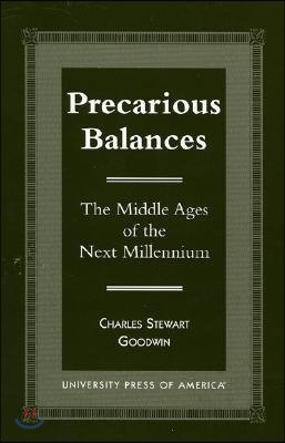 Precarious Balances