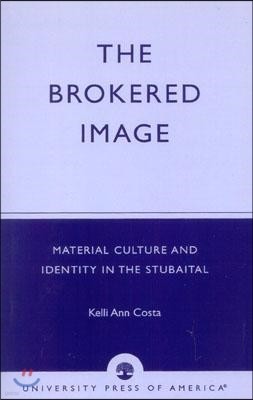 The Brokered Image: Material Culture and Identity in the Stubaital