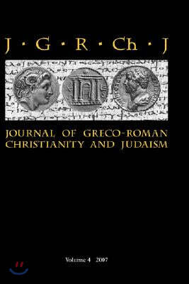 Journal of Greco-roman Christianity and Judaism 4 2007
