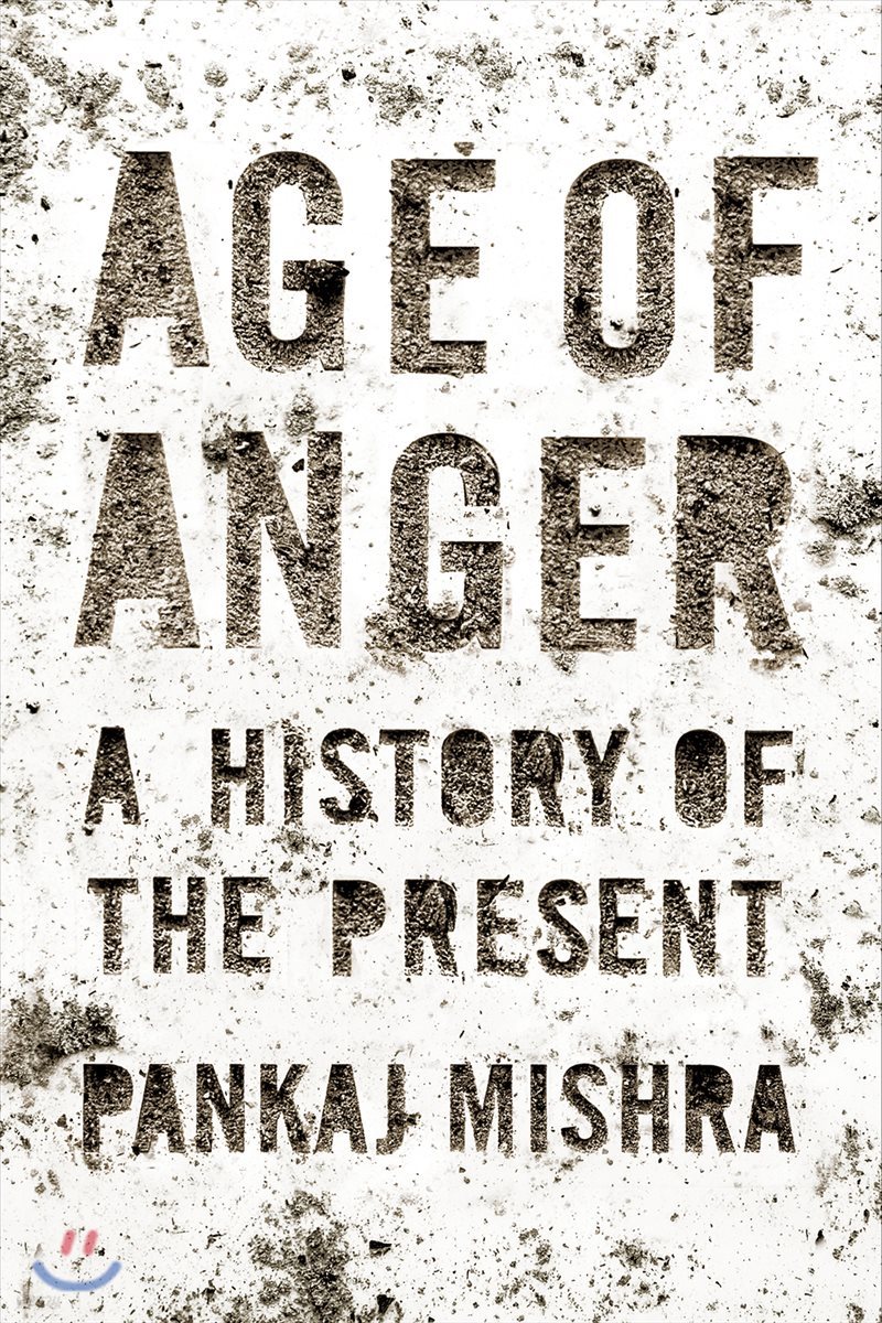 Age of Anger: A History of the Present