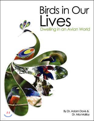 Birds in Our Lives: Dwelling in an Avian World