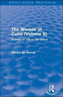 Women of Cairo: Volume II (Routledge Revivals)