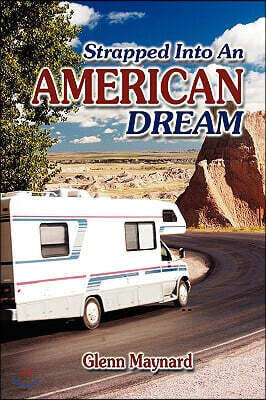 Strapped into an American Dream
