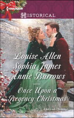 Once Upon a Regency Christmas: On a Winter's Eve\Marriage Made at Christmas\Cinderella's Perfect Christmas