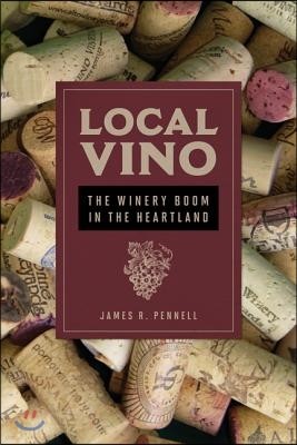 Local Vino: The Winery Boom in the Heartland