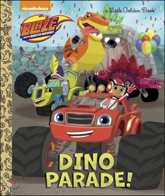 Dino Parade! (Blaze and the Monster Machines)