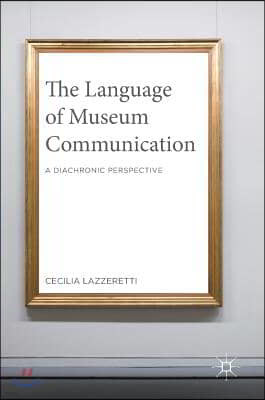 The Language of Museum Communication: A Diachronic Perspective