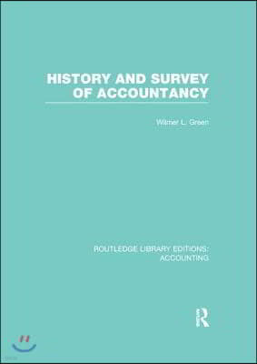 History and Survey of Accountancy (RLE Accounting)