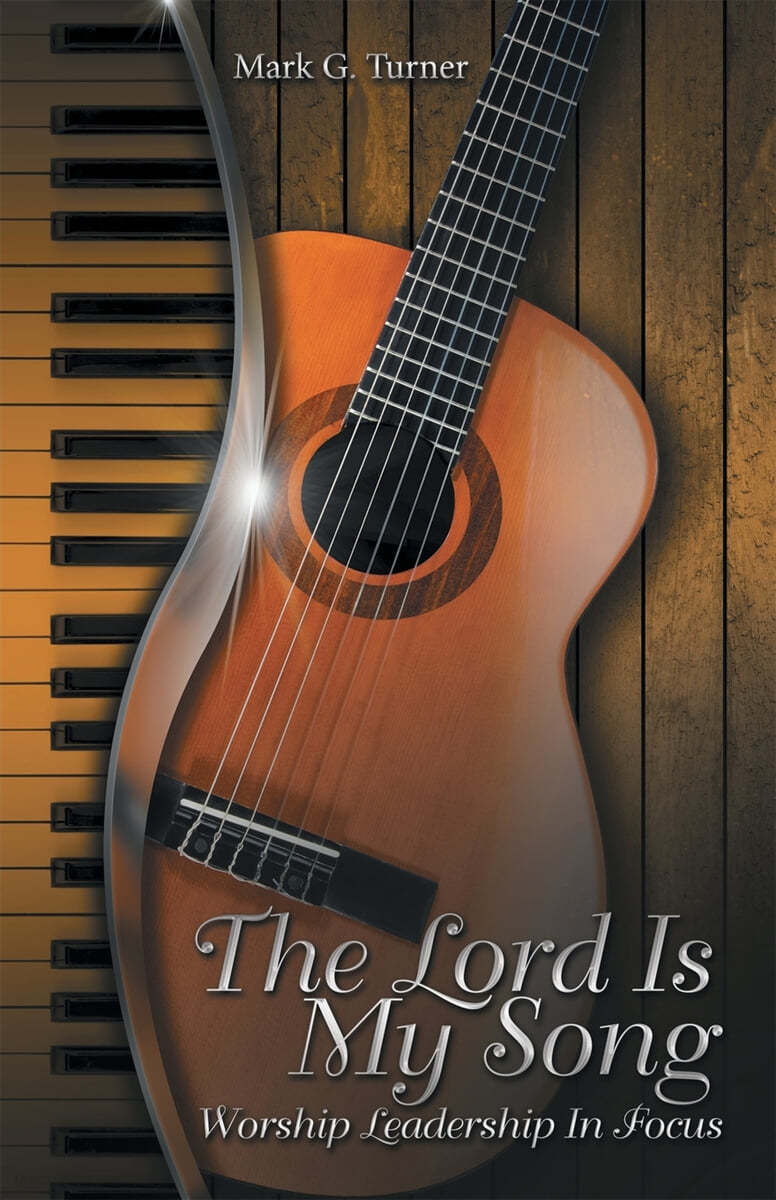 The Lord Is My Song: Worship Leadership In Focus