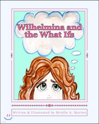 Wilhelmina and the What Ifs