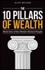 The 10 Pillars of Wealth: Mind-Sets of the World's Richest People