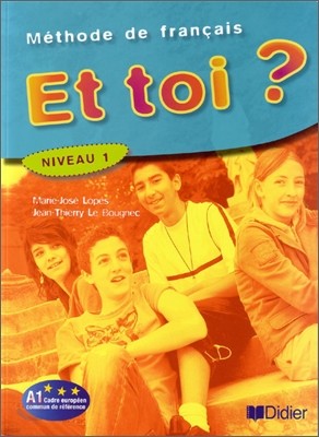 Et toi? Niveau 1, Livre de l'eleve