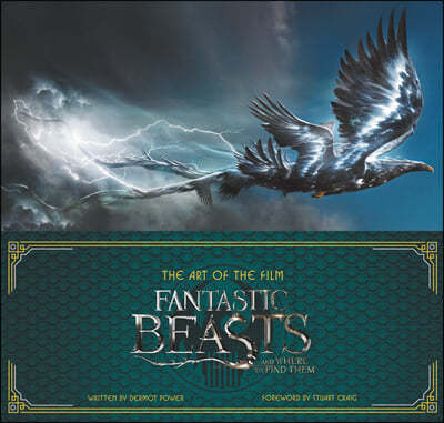 Fantastic Beasts and Where to Find Them: The Art of the Film