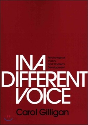 In a Different Voice: Psychological Theory and Women's Development