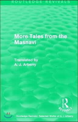 Routledge Revivals: More Tales from the Masnavi (1963)