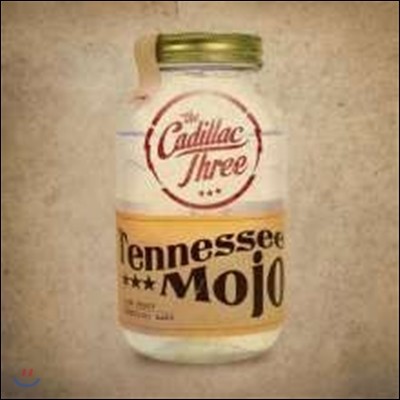 The Cadillac Three (ĳ ) - Tennessee Mojo