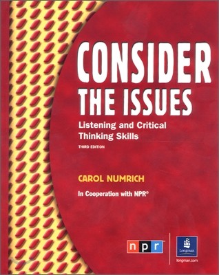 Consider the Issues, 3/E : Advanced Listening and Critical Thinking Skills