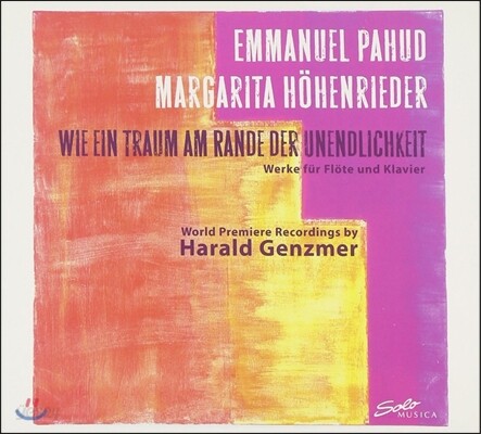 Emmanuel Pahud 하랄트 겐츠머: 플루트와 피아노를 위한 작품집 (Genzmer: Works For Flute & Piano - Wie Ein Traum Am Rande Der unendlichkeit) 엠마누엘 파후드