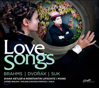 Diana Ketler / Konstantin Lifschitz 러브 송 - 브람스 / 드보르작 / 수크: 사랑의 노래들 [네 손을 위한 피아노 편곡] (Love Songs - Brahms / Dvorak / Josef Suk)
