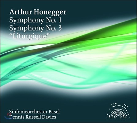 Dennis Russell Davies 오네게르: 교향곡 1번, 3번 '전례' (Arthur Honegger: Symphonies No.1, No.3 'Liturgique') 데니스 러셀 데이비스, 바젤 교향악단