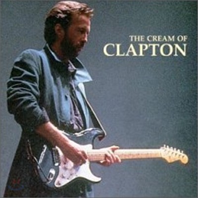 Eric Clapton - The Cream Of Clapton: Best Of The Best