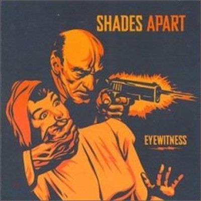 Shades Apart - Eyewitness: Best Of The Best