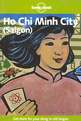 Ho Chi Minh City (Lonely Planet Travel Guide)