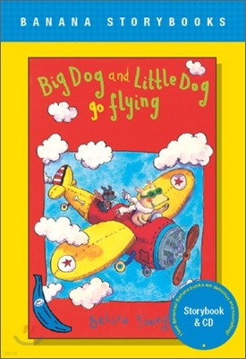 Banana Storybook Blue L4 : Big Dog and Little Dog Go Flying (Book & CD)