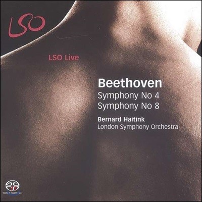 Bernard Haitink 亥 :  4, 8 (Beethoven: Symphonies Nos. 4 & 8)