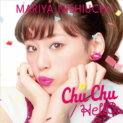 Nishiuchi Mariya (Ͻÿġ ) - Chu Chu / Hello (CD)