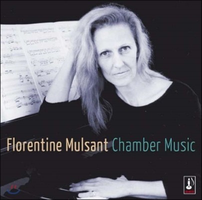 Lyonel Schmit ÷ηƾ ֻ: ǳ ǰ - ̿ø ҳŸ, ǾƳ , ÿ ҳŸ (Florentine Mulsant: Chamber Music)