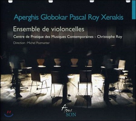 Christophe Roy ũŰ / 丣⽺ / ĽĮ /  / ۷κī: ÿ ӻ   (Aperghis / Globokar / Pascal / Roy / Xenakis: Ensemble de Violoncelles)