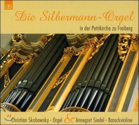 Annegret Siedel ' ' ٷũ ̿ø  ǰ - :  ҳŸ /  ڶ ְ (Die Silbermann-Orgel - Biber / J.S. Bach)