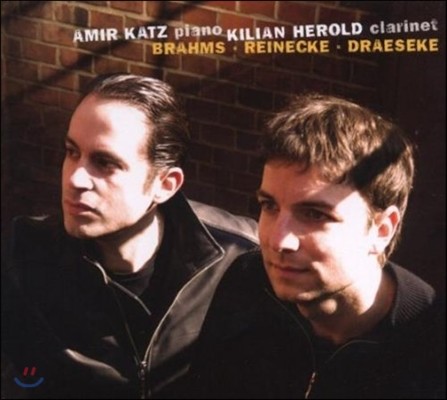 Kilian Herold / Amir Katz  / 巹: Ŭ󸮳 ҳŸ  / ̳: ֿ ˷׷ Ľÿ (Brahms / Reinecke / Draeseke: Clarinet & Piano)