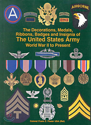 The Decorations, Medals, Ribbons, Badges and Insignia of the United States Army (Hardcover)